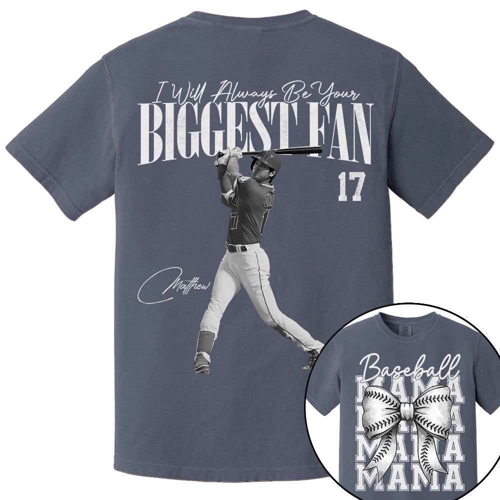 I'll Always Be Your Biggest Fan, Baseball Mama Shirt, Personalized Baseball Shirt, Gift For Baseball Lover T1807 Li29