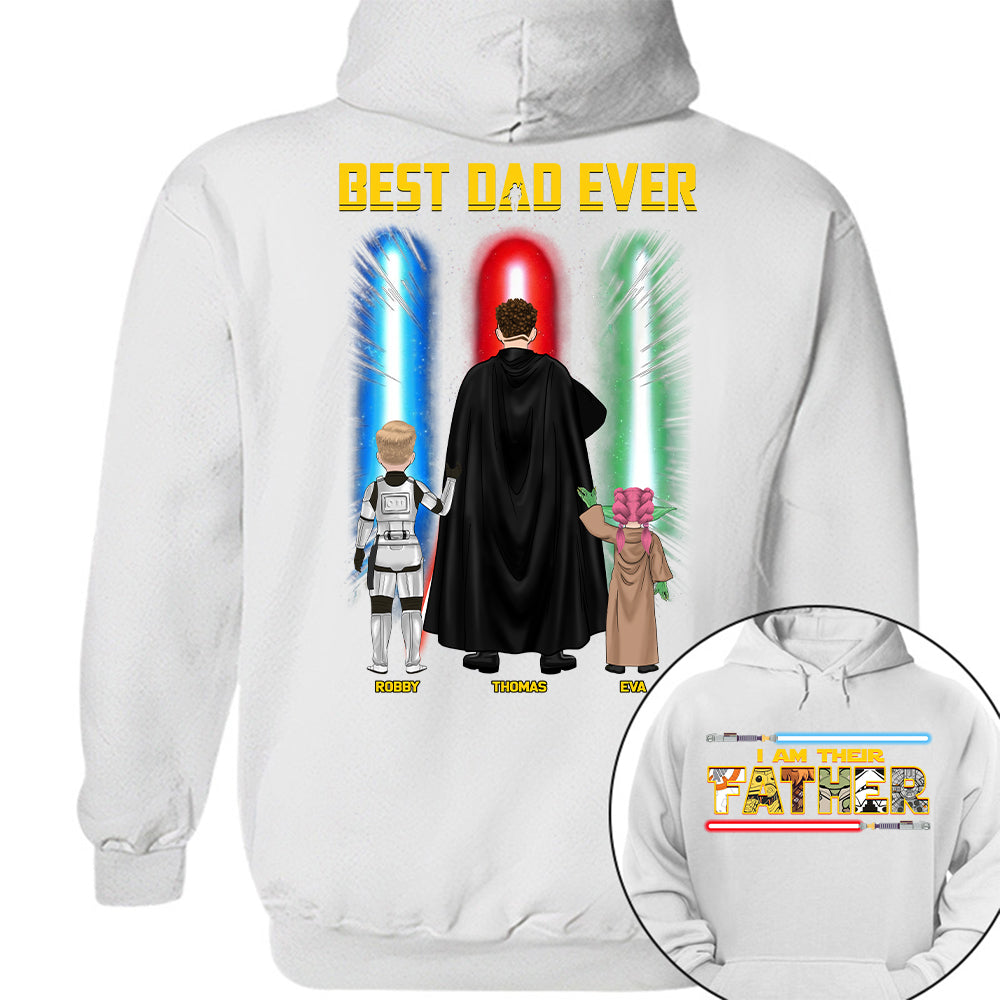 Best Dad Ever - I Am Their Father Personalized Shirt Gift For Dad - Custom Father's Day Gift Na02 Hv01