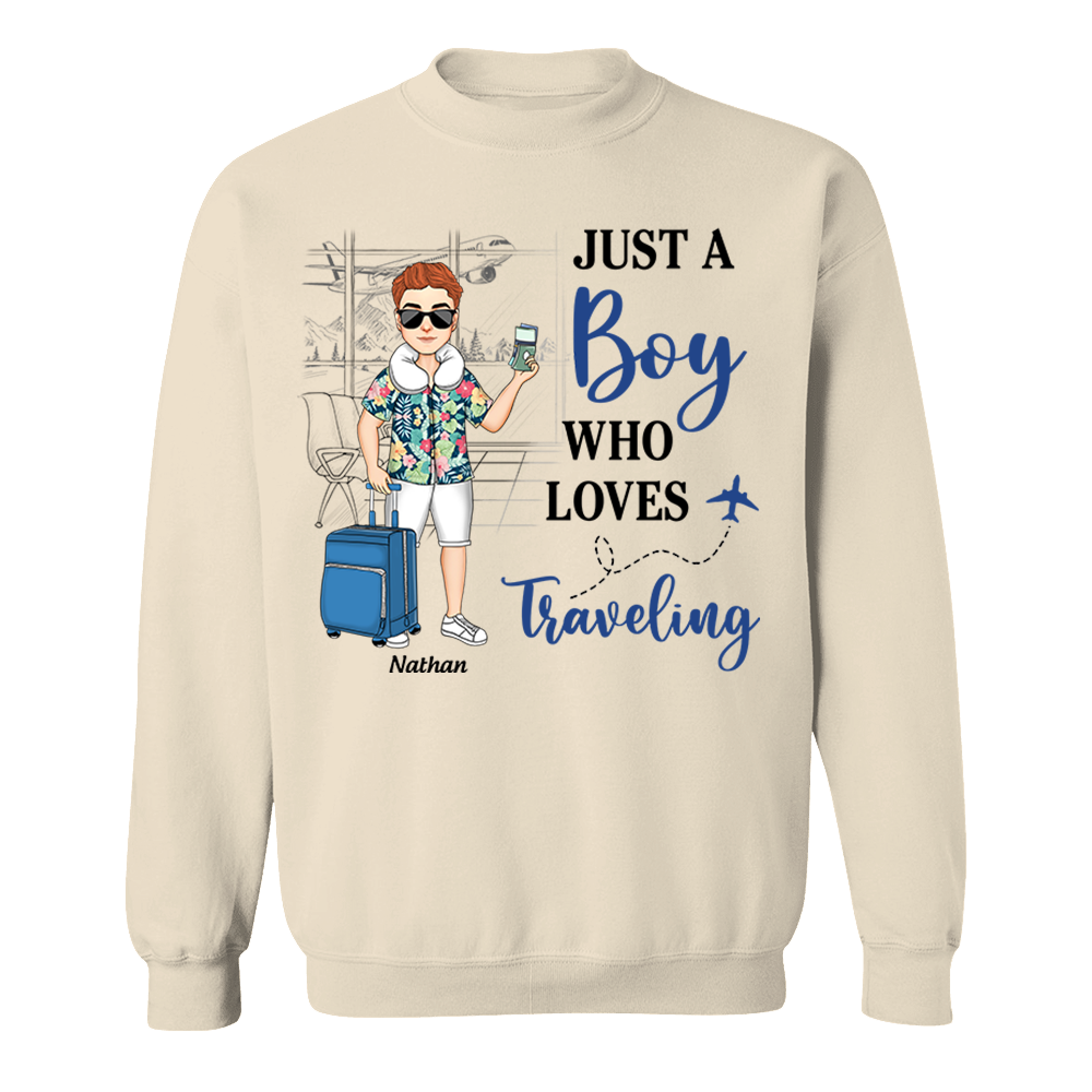 Just A Boy Who Loves Traveling - Custom Shirt For Traveling Girl NA04 Pa00