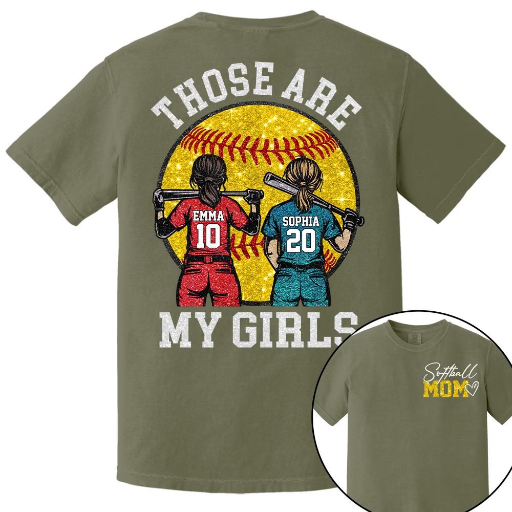 Personalized Softball Mom Shirt Those Are My Girls Sweatshirt Gift For Softball Mom Grandma Sport Family T1807 Hv01