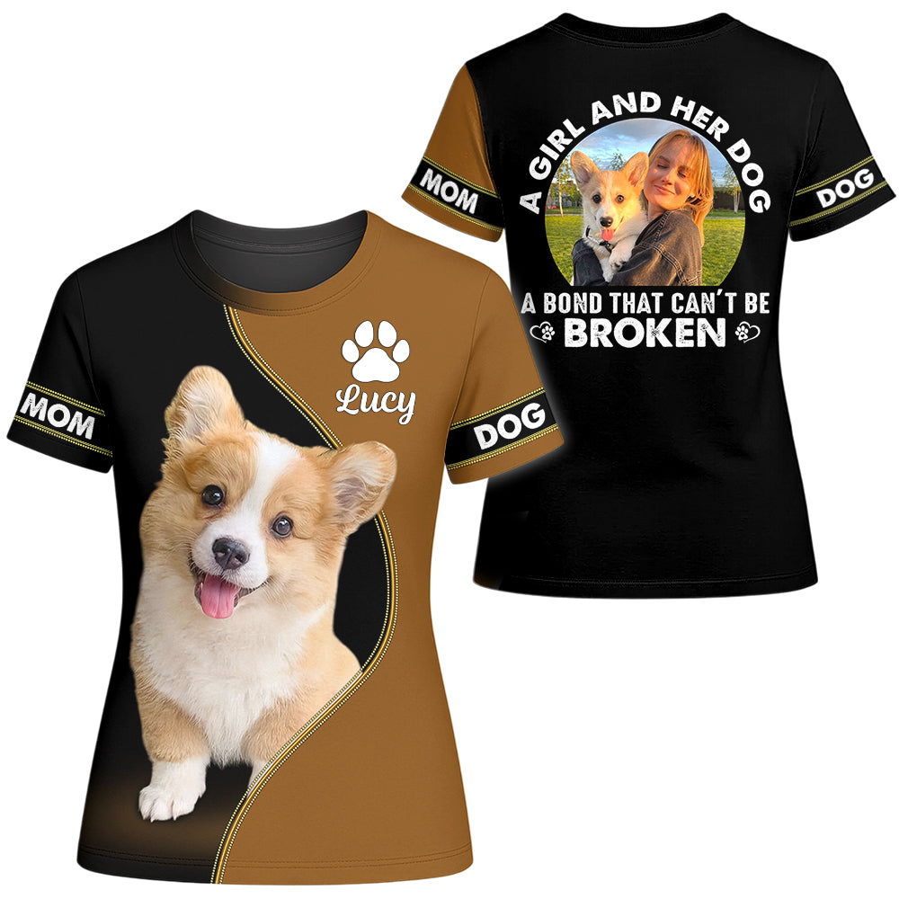 A Girl and Her Dog A Bond That Can't Be Broken, Personalized Photo and Dog Name Shirt A2110