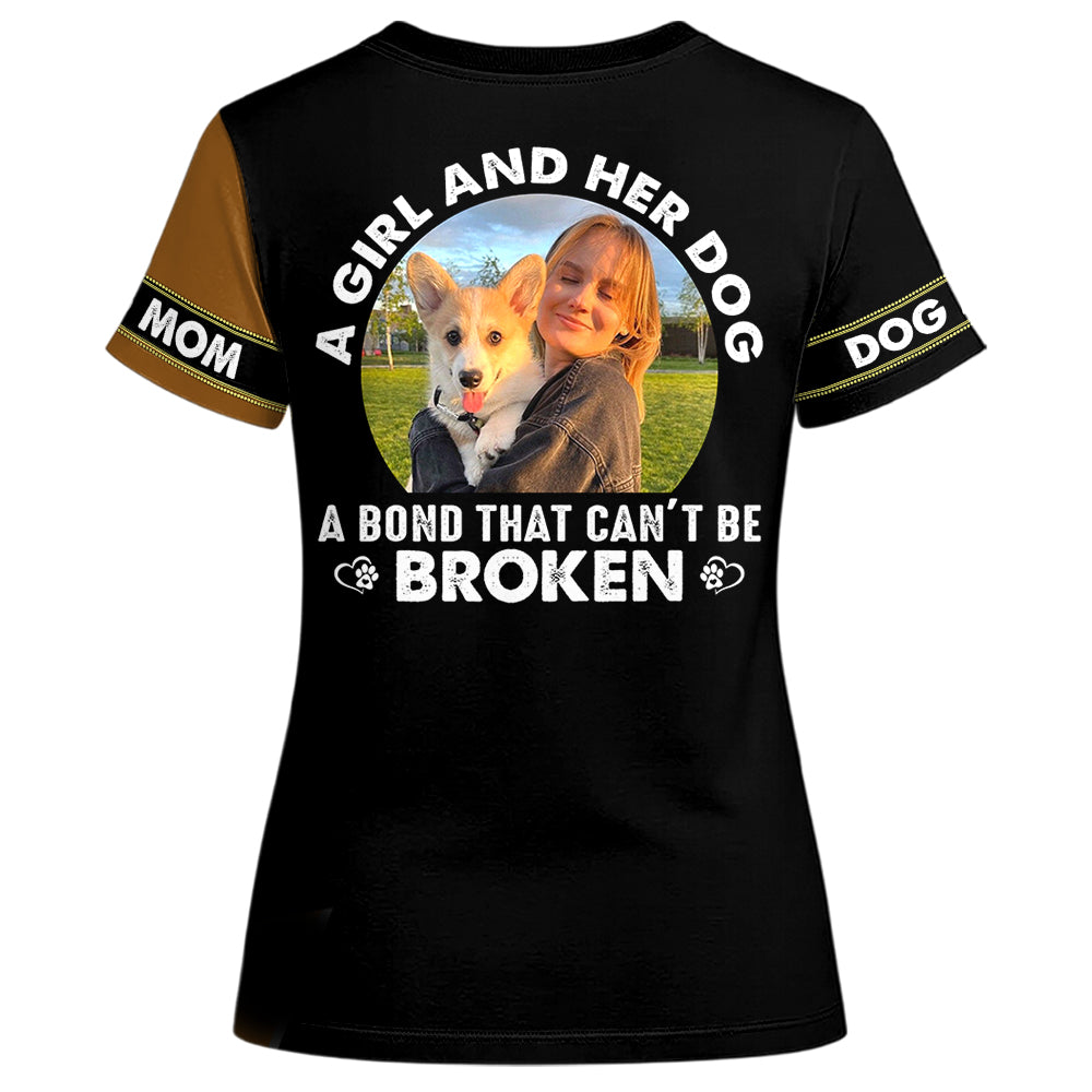 A Girl and Her Dog A Bond That Can't Be Broken, Personalized Photo and Dog Name Shirt A2110