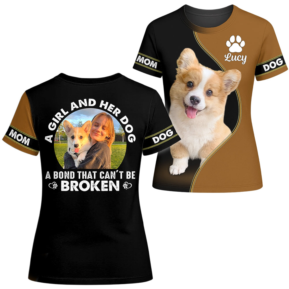 A Girl and Her Dog A Bond That Can't Be Broken, Personalized Photo and Dog Name Shirt A2110