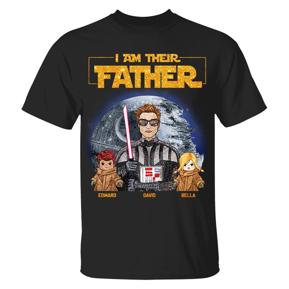 I Am Their Father Custom Personalized Glitter Style Shirt For Dad - Father's Day Gift Hv01
