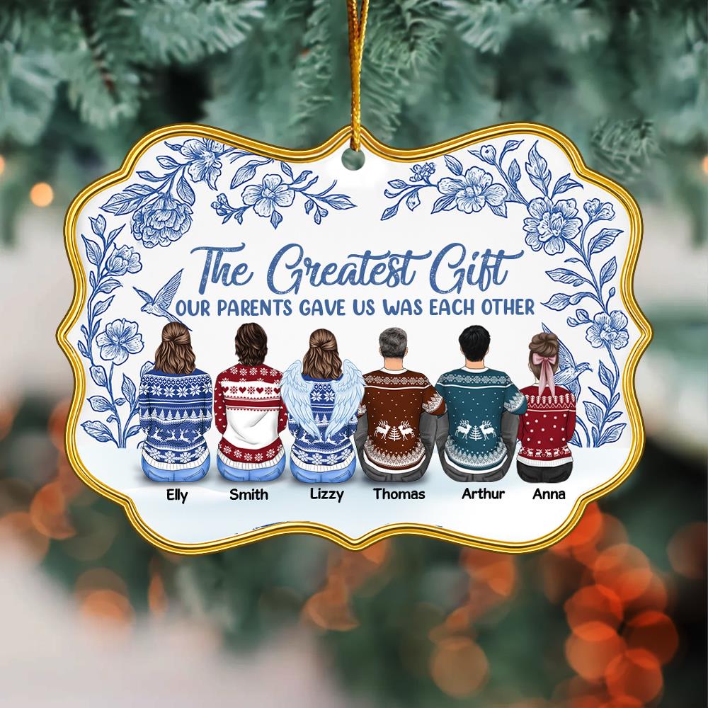 The Greatest Gift Our Parents Gave Us Was Each Other Personalized Toile De Jouy Style Acrylic Medallion Ornament Gift For Siblings, Christmas Gift Nh00