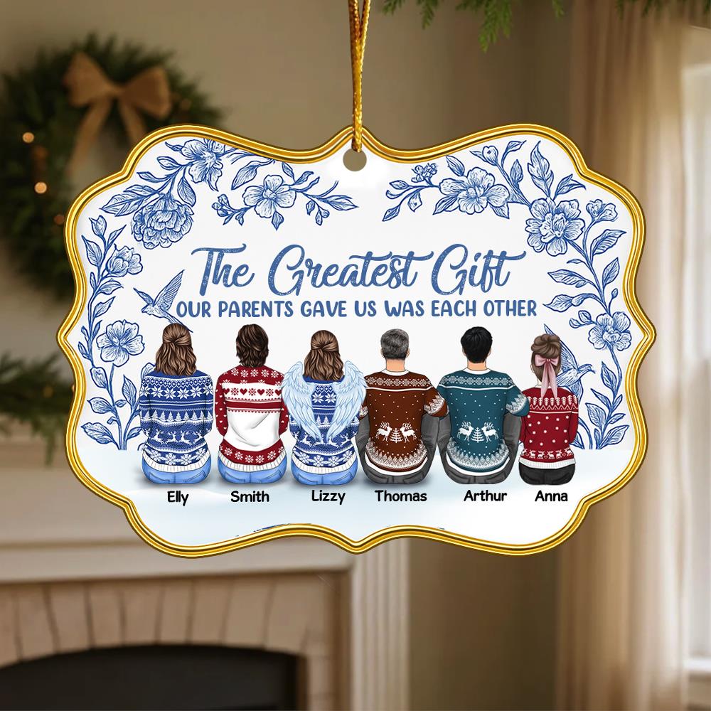 The Greatest Gift Our Parents Gave Us Was Each Other Personalized Toile De Jouy Style Acrylic Medallion Ornament Gift For Siblings, Christmas Gift Nh00