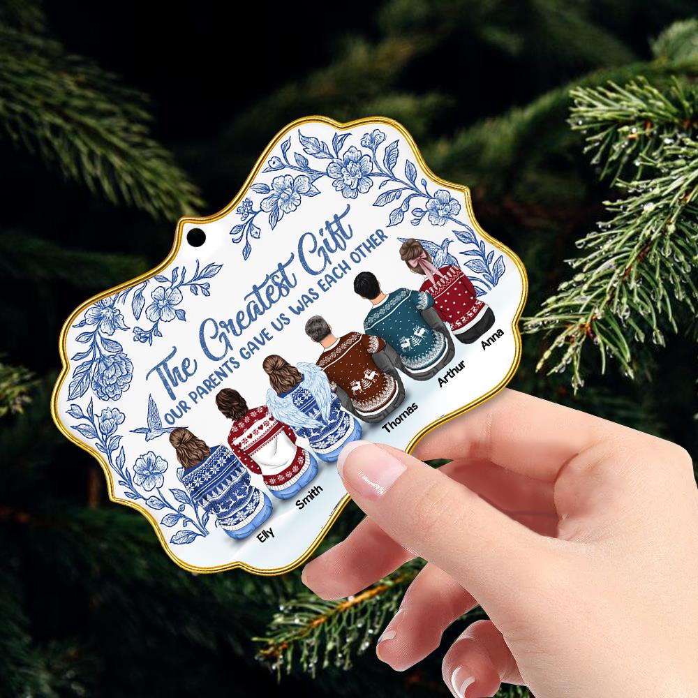 The Greatest Gift Our Parents Gave Us Was Each Other Personalized Toile De Jouy Style Acrylic Medallion Ornament Gift For Siblings, Christmas Gift Nh00