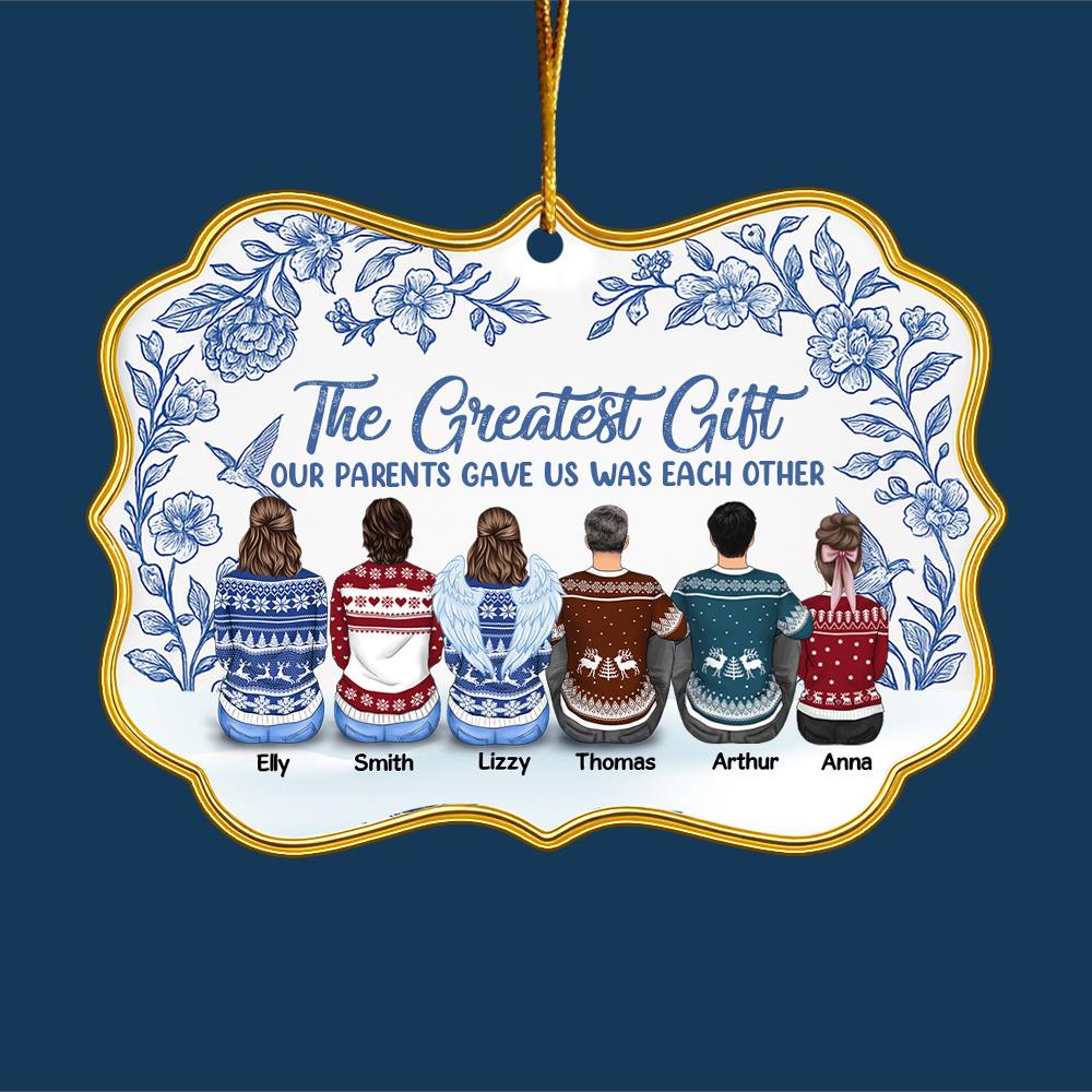 The Greatest Gift Our Parents Gave Us Was Each Other Personalized Toile De Jouy Style Acrylic Medallion Ornament Gift For Siblings, Christmas Gift Nh00