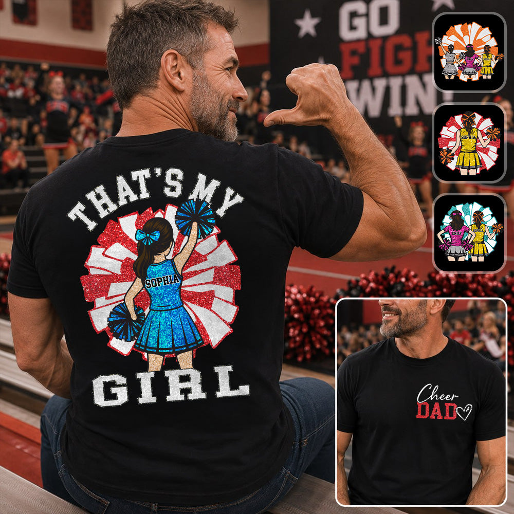 That's My Girl, Personalized Cheer Dad Shirt, Gift For Cheerleader Family T1807 Hv01