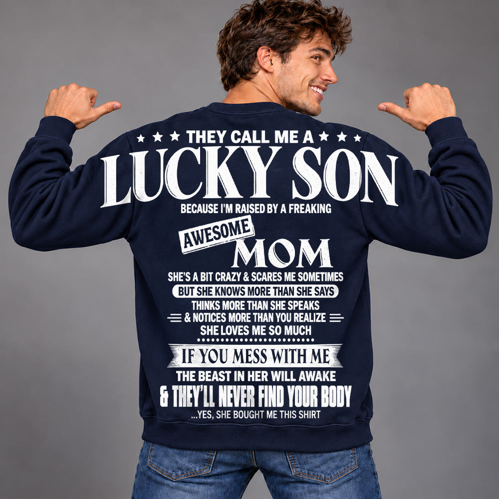 They Call Me A Lucky Son Because I Am Raised By A Freaking Awesome Mom Oversized Shoulder Print Shirt T24