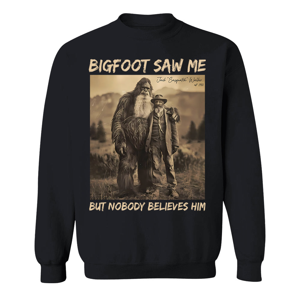 Custom Photo Bigfoot Saw Me But Nobody Believes Him - Personalized Shirt DO98