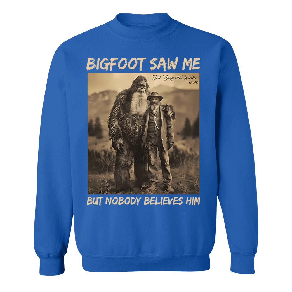 Custom Photo Bigfoot Saw Me But Nobody Believes Him - Personalized Shirt DO98