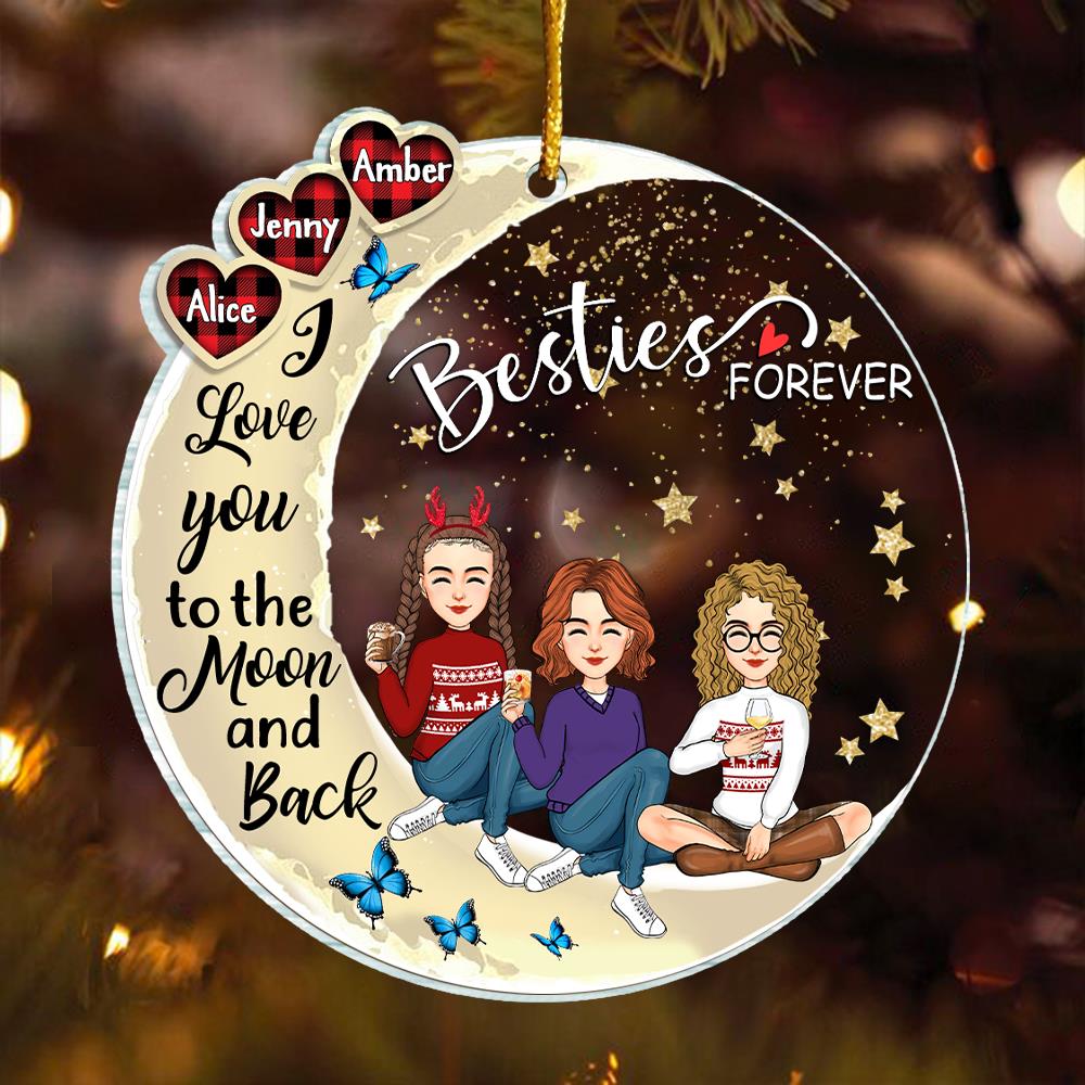 Personalized Besties Forever I Love You To The Moon And Back Ornament Gift For Sisters - Christmas Gift For Sisters