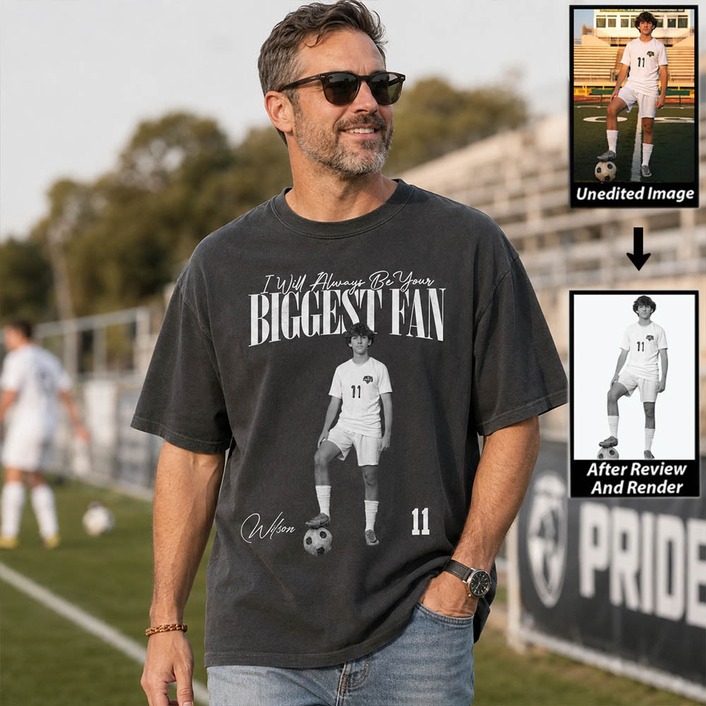 I'll Always Be Your Biggest Fan - Washed Tee Retro Bootleg Shirt For Soccer Players NA02