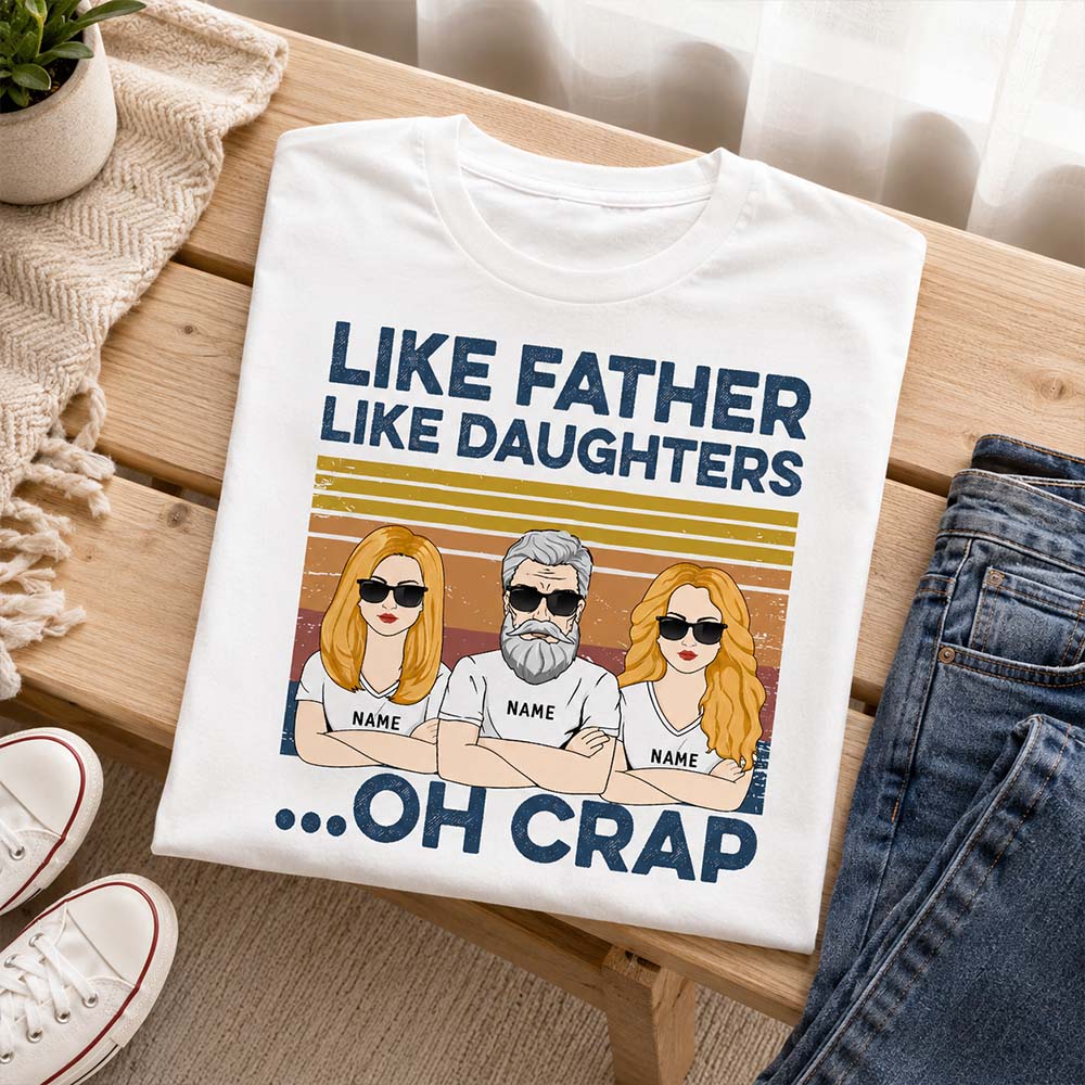 Like Father Like Daughters Oh Crap Custom Shirt For Dad