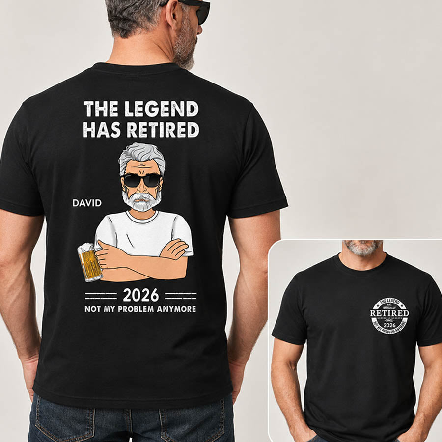 Personalized The Legend Has Retired, Not My Problem Any More Shirt