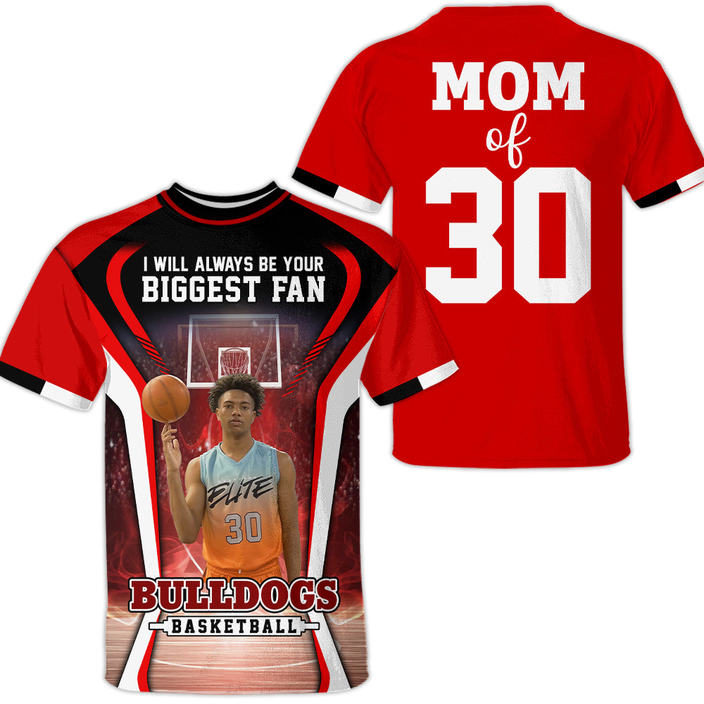 I Will Always Be Your Biggest Fan, Personalized Basketball Shirt For Basketball Mom Sport Family T1807 T24