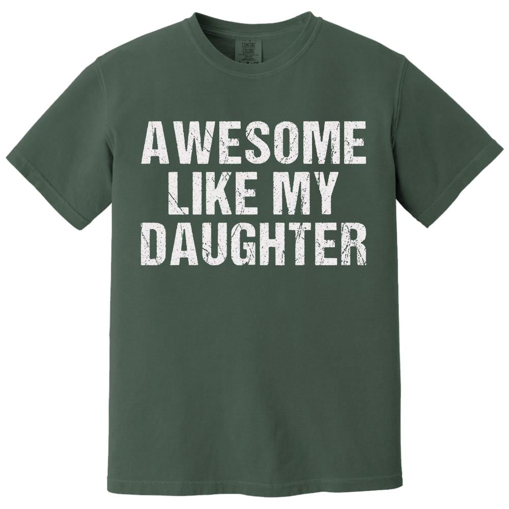Awesome Like My Daughter Trendy Shirt, Funny Shirt Men, Daughter Gift, Husband Shirt, Father's Day Gift Tee, Gift for Him, Distressed tee