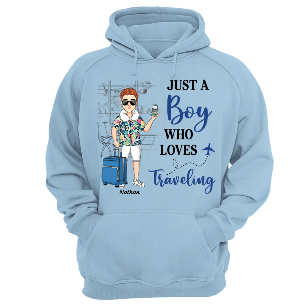 Just A Boy Who Loves Traveling - Custom Shirt For Traveling Girl NA04 Pa00
