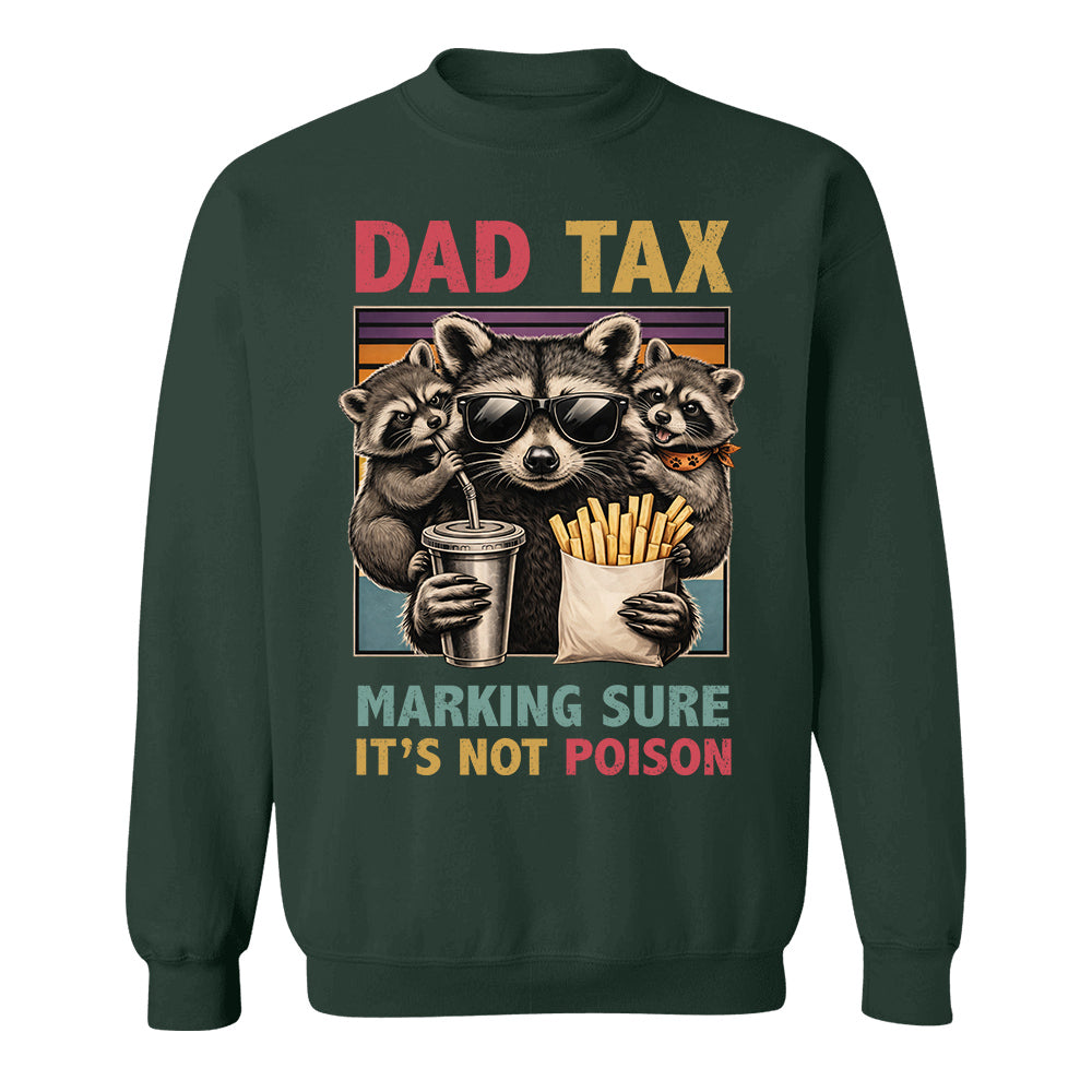 Dad Tax Making Sure It's Not Poison, Funny Dad Gifts - Personalized Shirt