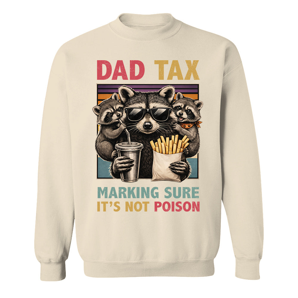 Dad Tax Making Sure It's Not Poison, Funny Dad Gifts - Personalized Shirt