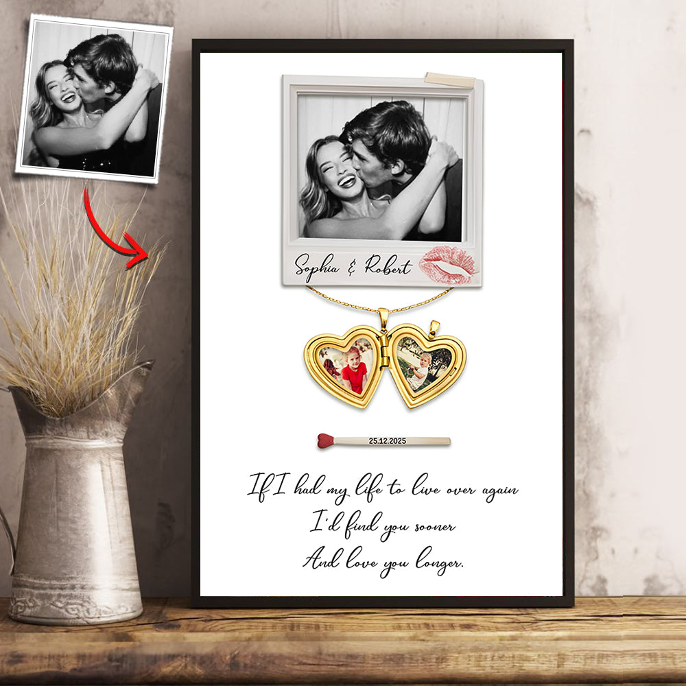 I’d Find You Sooner And Love You Longer - Custom Couples Photo & Childhood Photos - Personalized Photo Poster Li29