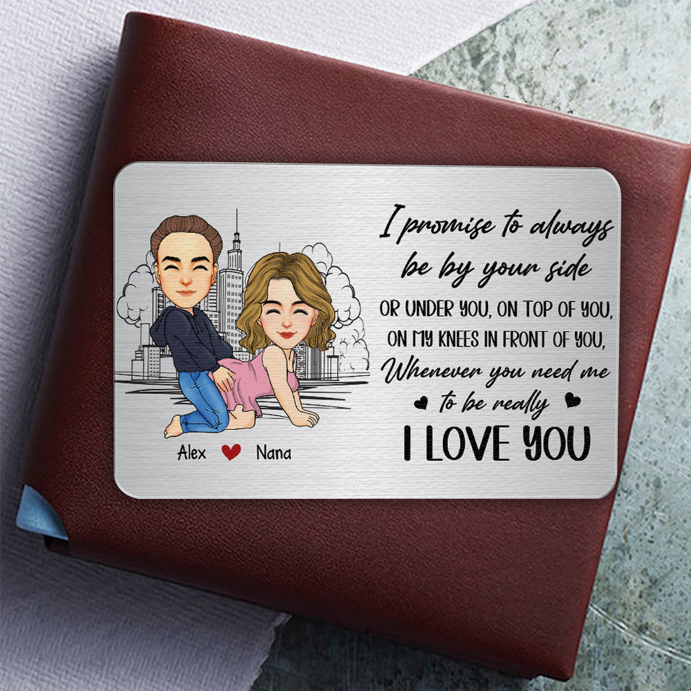 I Promise To Always Be By Your Side - Personalized Aluminum Wallet Card Tu20
