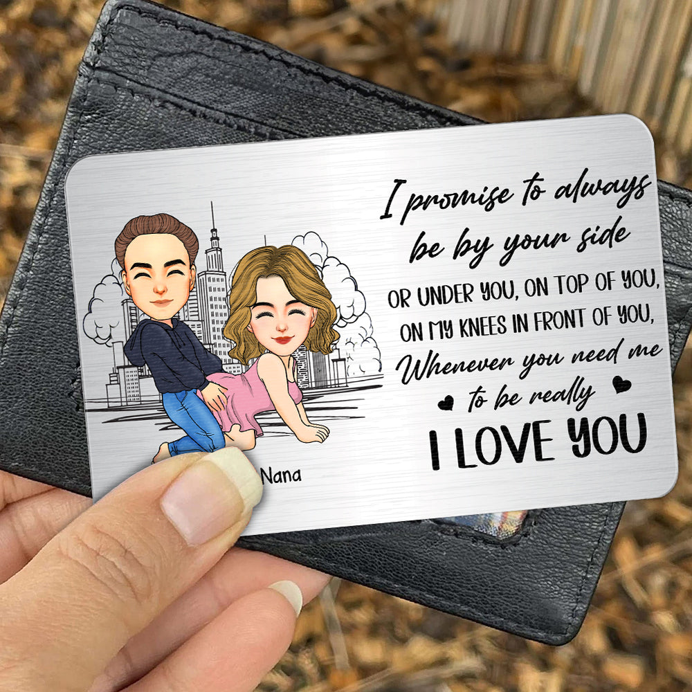 I Promise To Always Be By Your Side - Personalized Aluminum Wallet Card Tu20