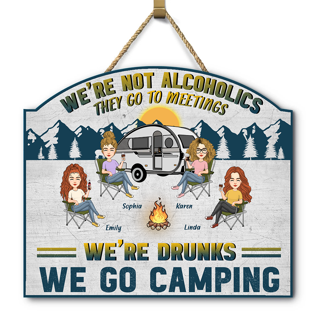 We Go Camping We're Drunk - Personalized Custom Wood Sign For Camping Lovers, Friends Go Camping NA04 Li29