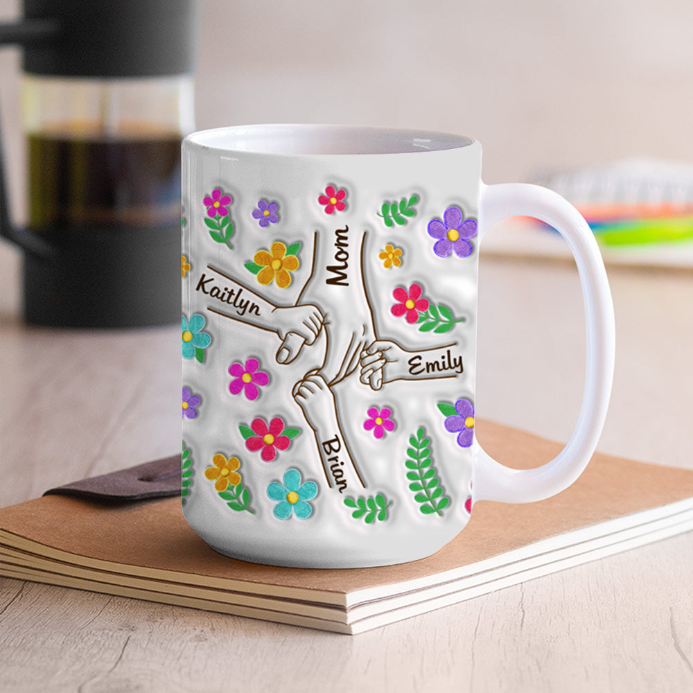 You Hold Our Hands, Also Our Hearts - Family Personalized Custom 3D Inflated Effect Printed Mug - Gift For Mom, Grandma