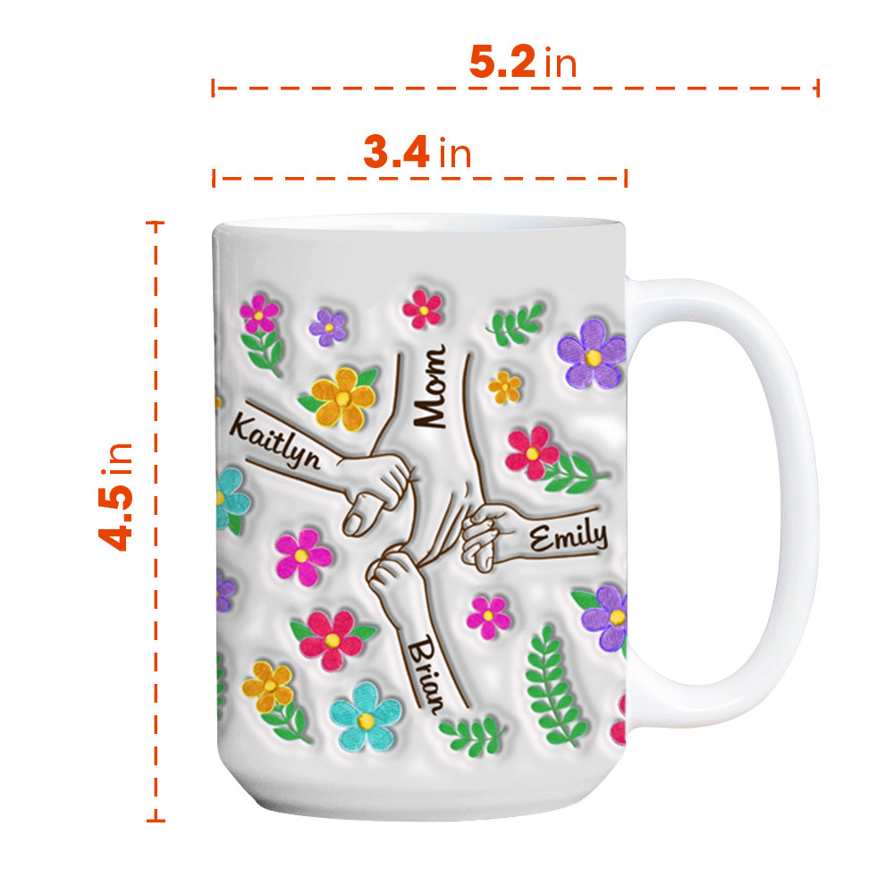 You Hold Our Hands, Also Our Hearts - Family Personalized Custom 3D Inflated Effect Printed Mug - Gift For Mom, Grandma