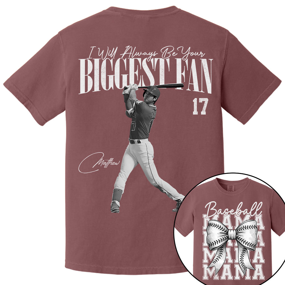 I'll Always Be Your Biggest Fan, Baseball Mama Shirt, Personalized Baseball Shirt, Gift For Baseball Lover T1807 Li29