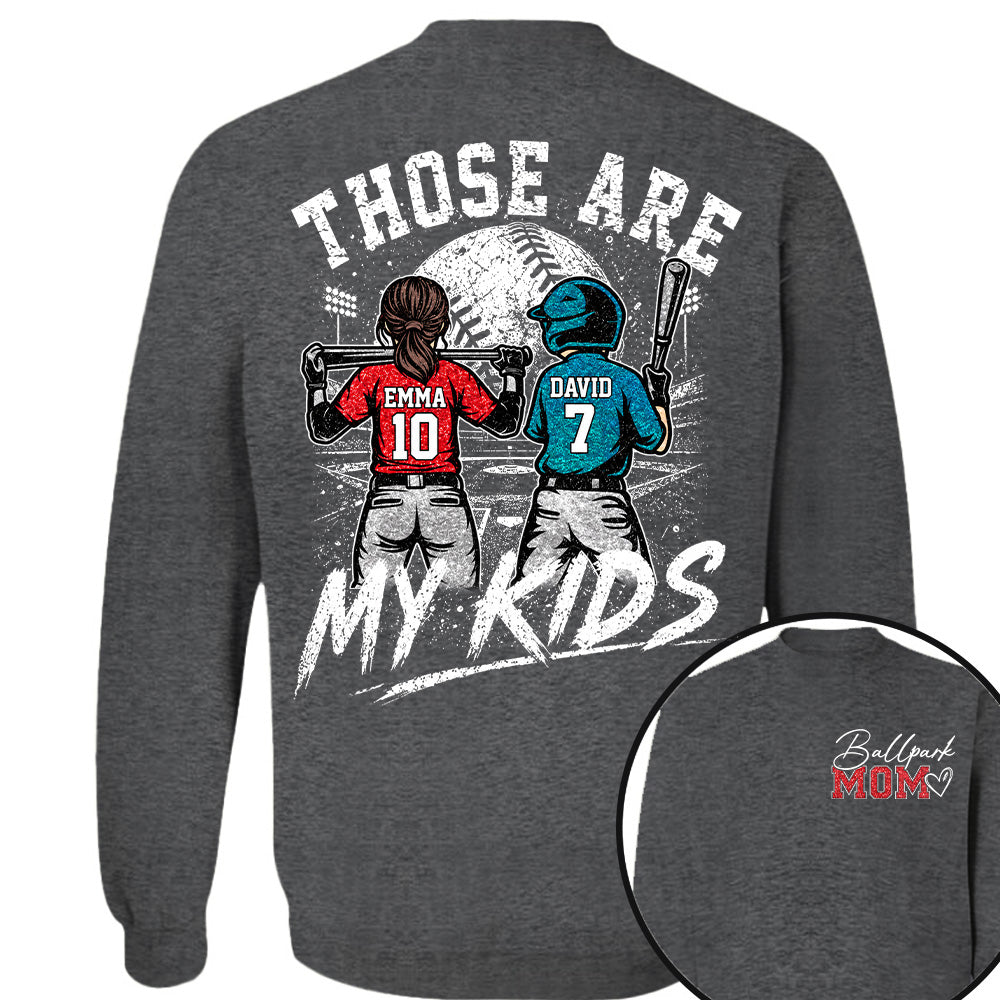 Personalized Baseball Softball Mom Ballpark Mom Shirt Those Are My Kids Sweatshirt Gift For Sport Family Na02 Nh00