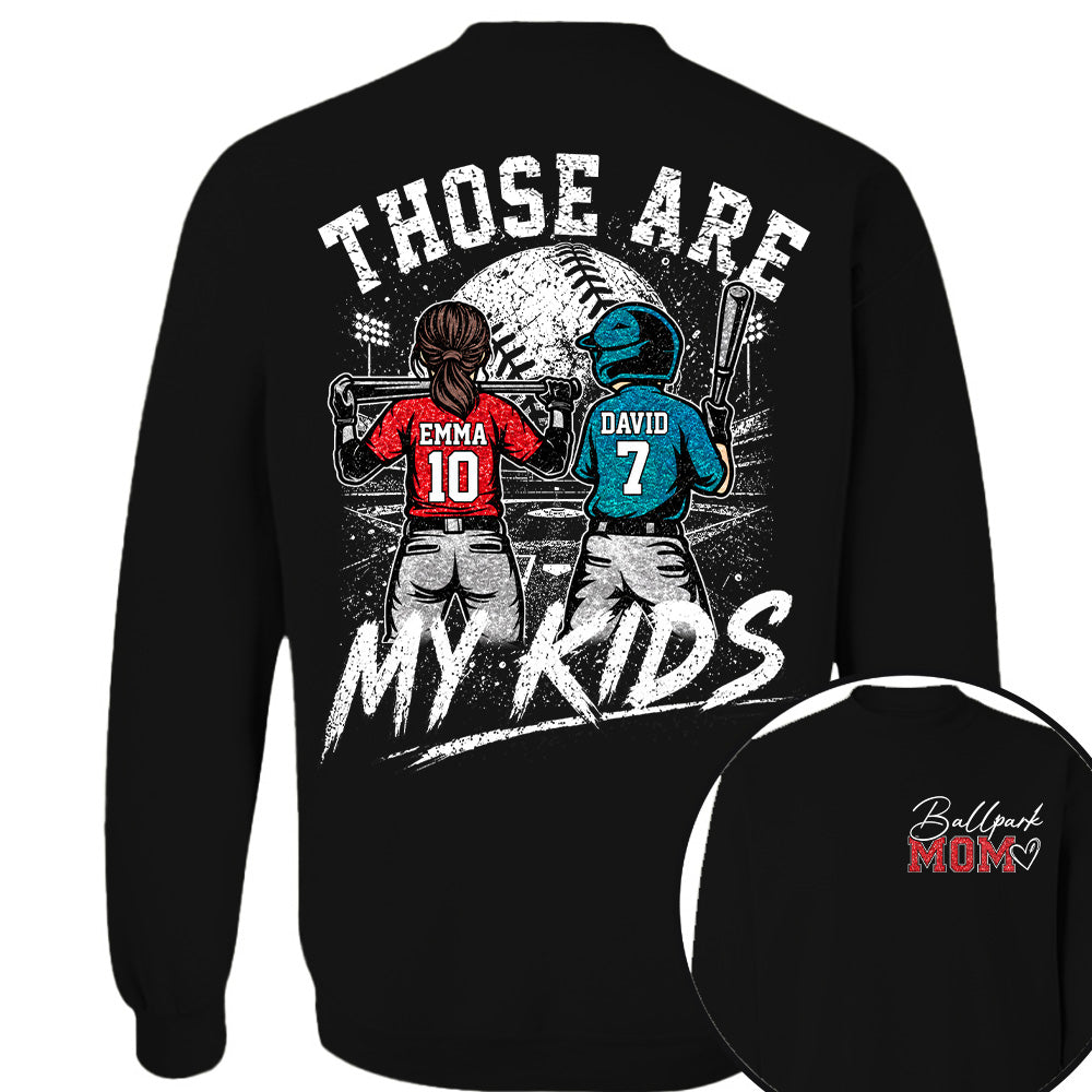 Personalized Baseball Softball Mom Ballpark Mom Shirt Those Are My Kids Sweatshirt Gift For Sport Family Na02 Nh00