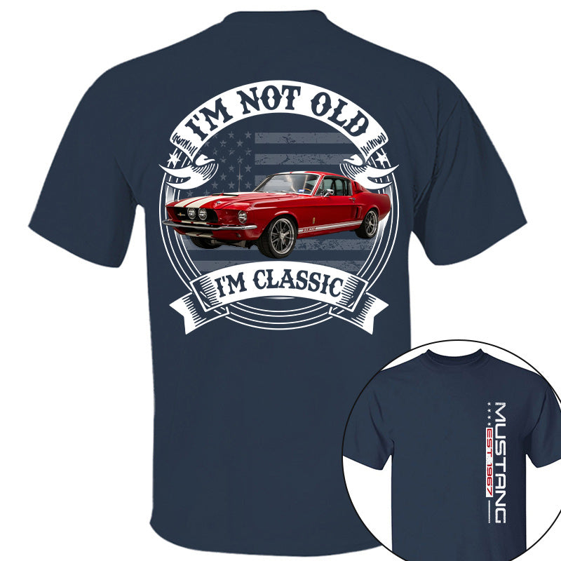 I'm not Old, I'm Classic - Custom Photo Car Shirt A2110 Pt99