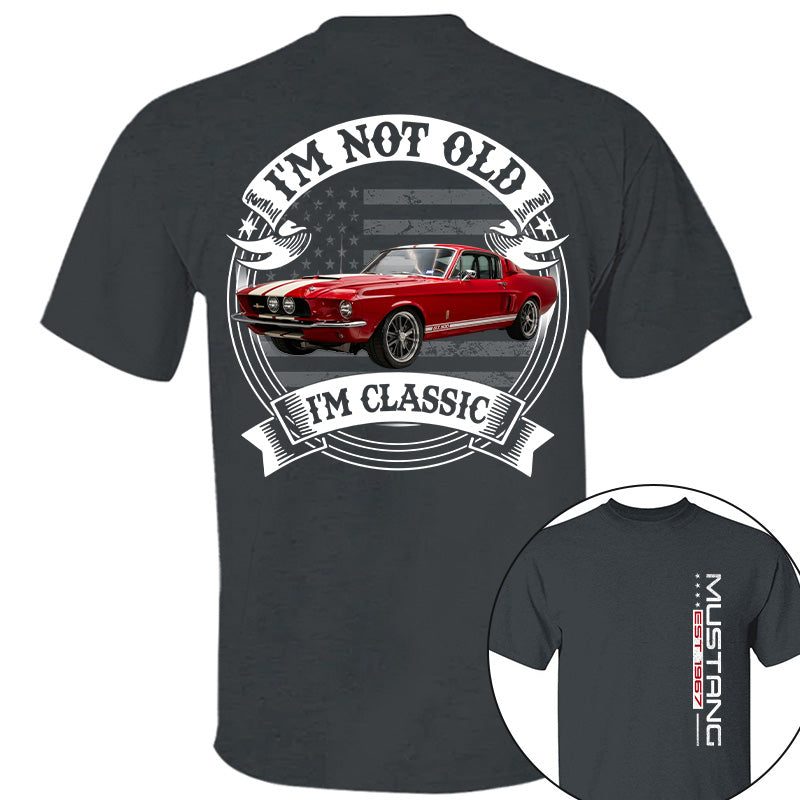 I'm not Old, I'm Classic - Custom Photo Car Shirt A2110 Pt99