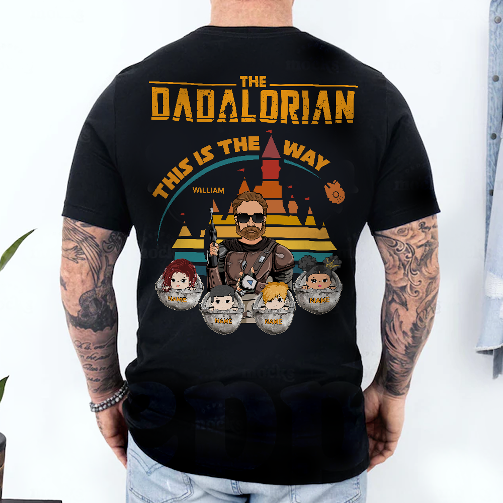 The Dadalorian This Is The Way - Personalized Back Print Shirt For Dad Mom Custom Nickname With Kids Gift