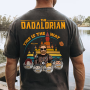 The Dadalorian This Is The Way - Personalized Back Print Shirt For Dad Mom Custom Nickname With Kids Gift