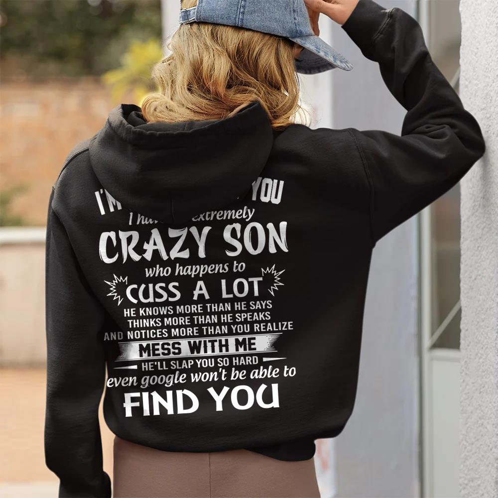 I'm Not Afraid Of You I Have An Extremely Crazy Son Shirt Perfect Gift For Mom