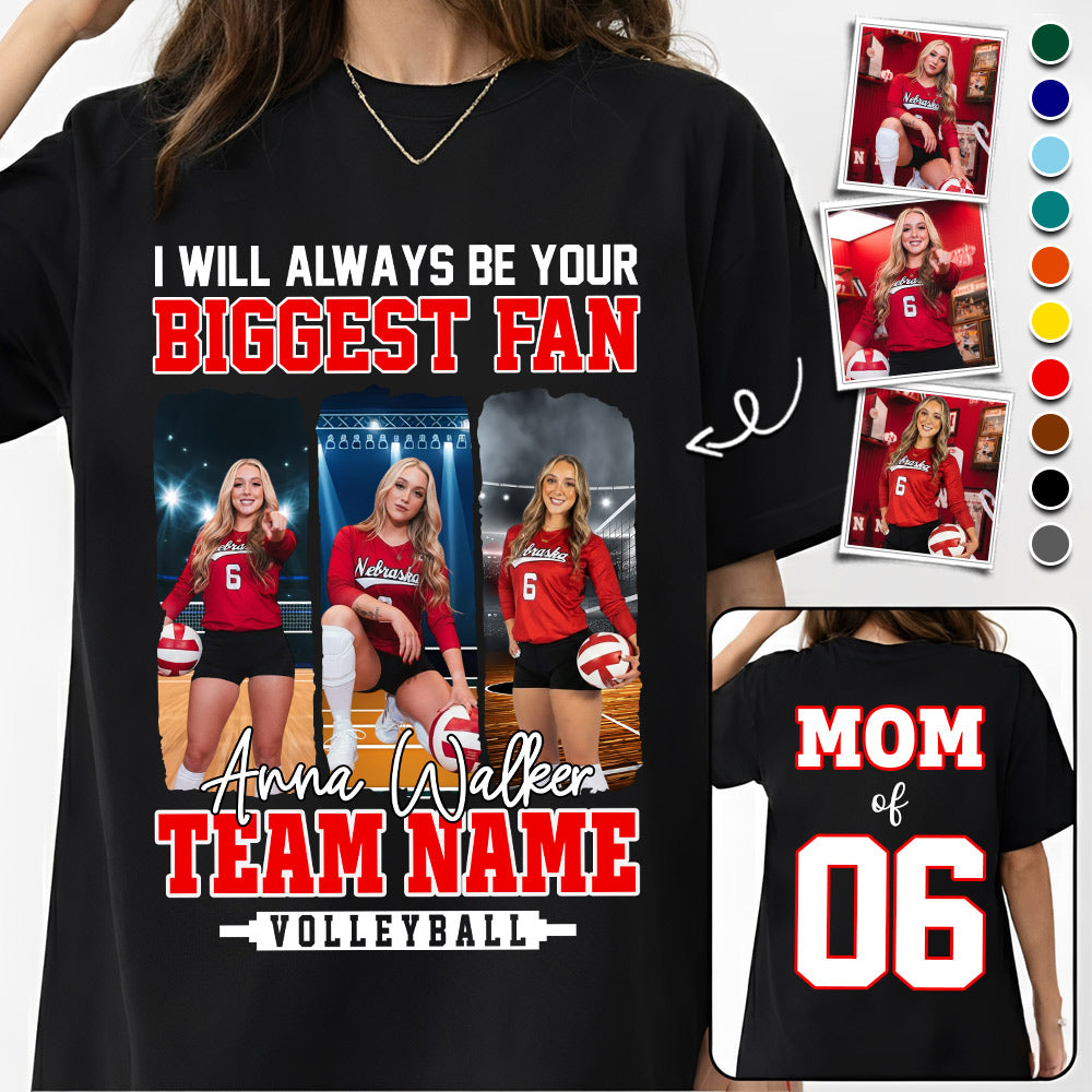 I Will Always Be Your Biggest Fan, Personalized Volleyball Shirt For Volleyball Mom Sport Family NA02 Li29