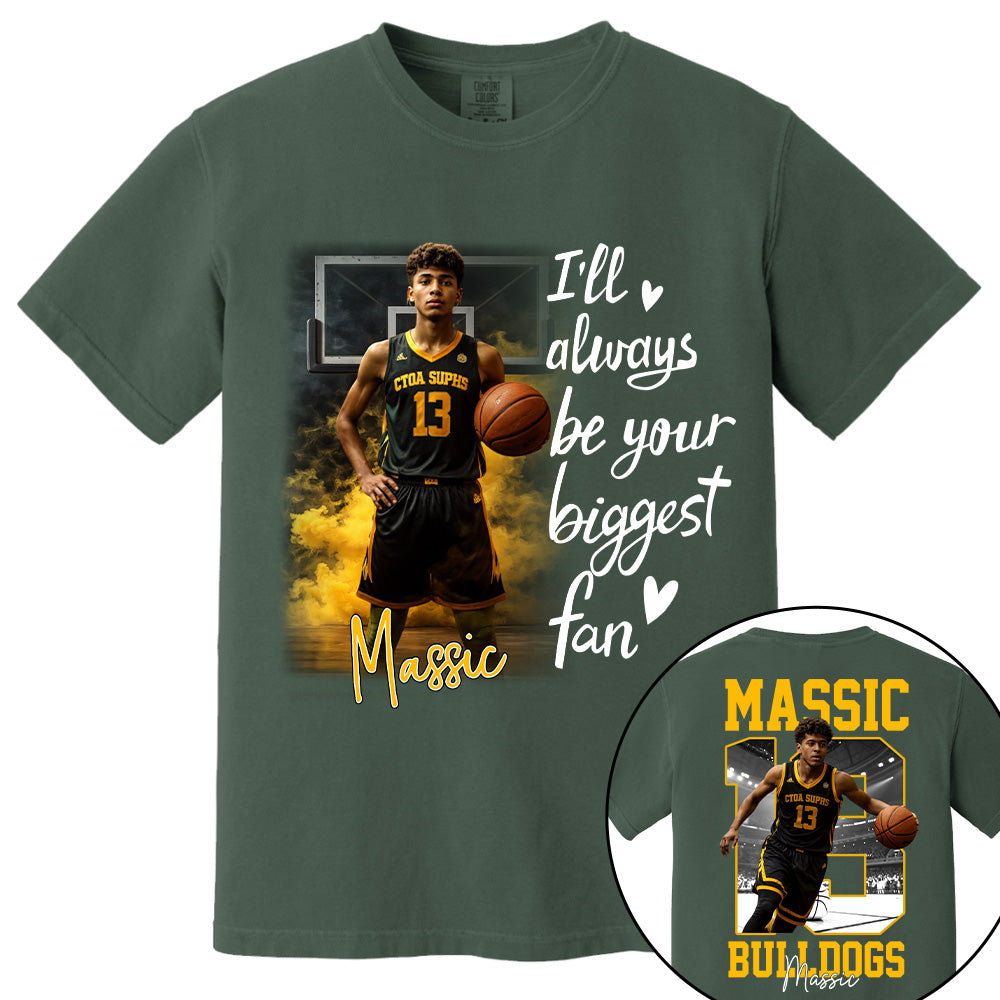 I'll Be Your Biggest Fan Personalize Basketball Shirt Gift For Basketball Mom Grandma Sport Family T1807