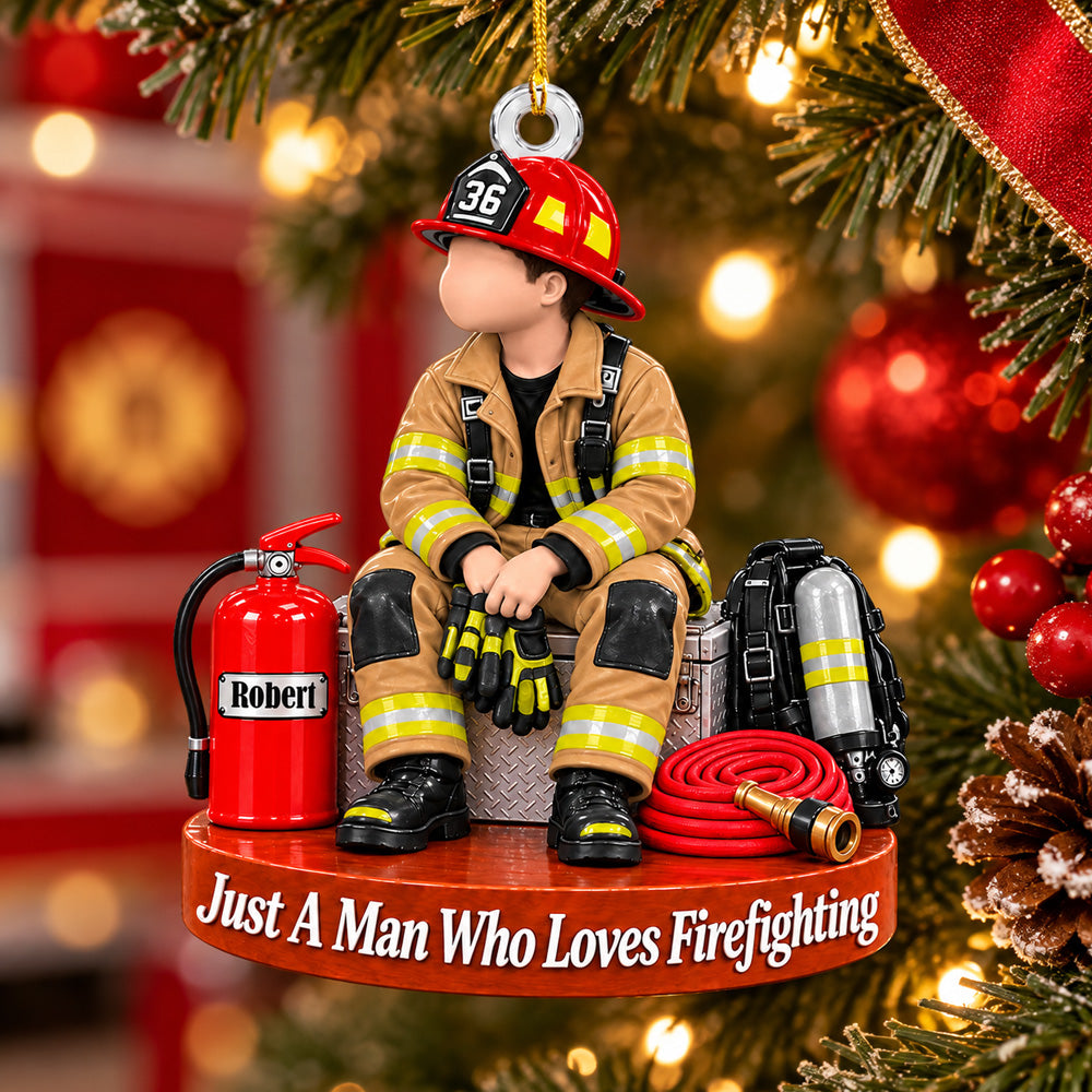 Personalized  Firefighter Ornament Just A Man Who Loves Firefighting Custom Name & Number Christmas Ornament Gift for Firefighter Lovers H2511 Trna