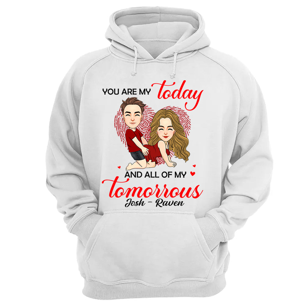 You Are My Today And All Of My Tomorrows - Personalized Shirt For Couple