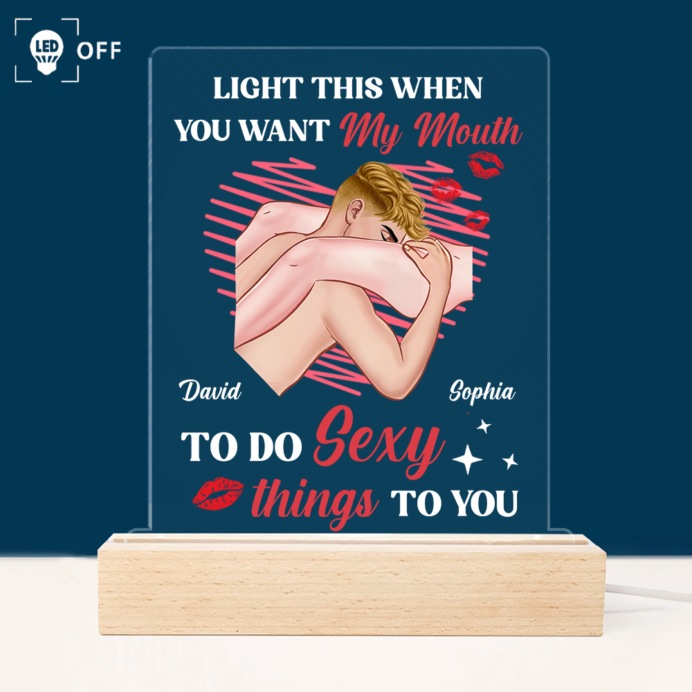 My Mouth Do Sexy Things Personalized Led Light Gift For Couple Pa00