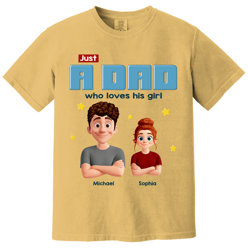 Just a Dad Who Loves His Girl Personalized Shirt For Dad Pt99