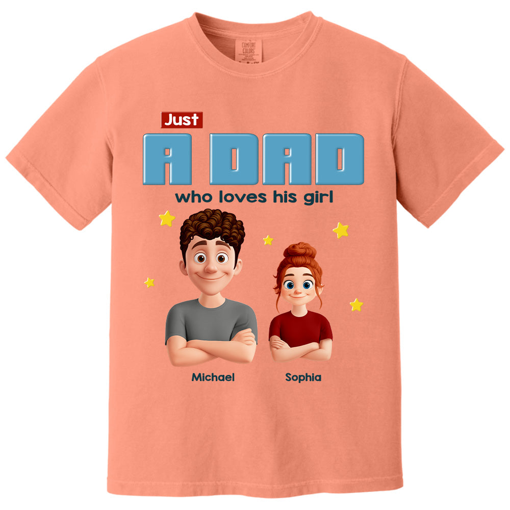 Just a Dad Who Loves His Girl Personalized Shirt For Dad Pt99
