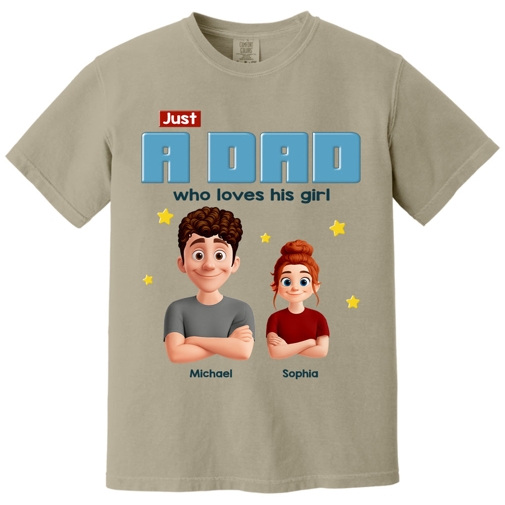 Just a Dad Who Loves His Girl Personalized Shirt For Dad Pt99
