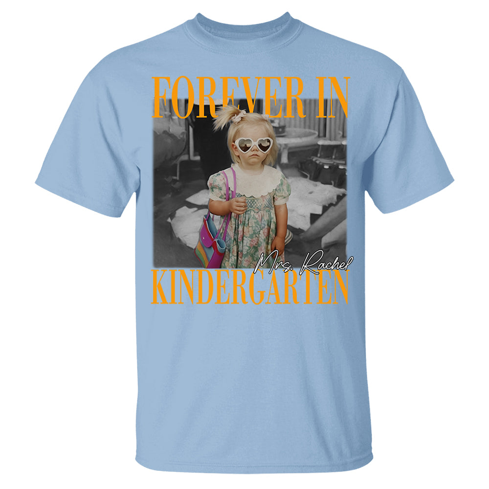 Personalised Forever In Kindergarten Shirt, Comfort Colors Custom Photo Kindergarten Teacher Shirt, Kindergarten Team Shirt, K Teacher Gift Li29
