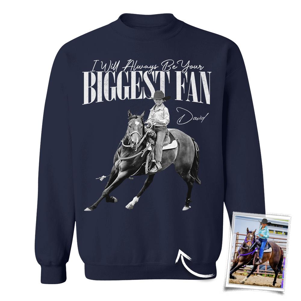 I'll Always Be Your Biggest Fan – Custom Horse Rider Photo Shirt – Gift for Horse Riding Mom, Dad, Family Hv01