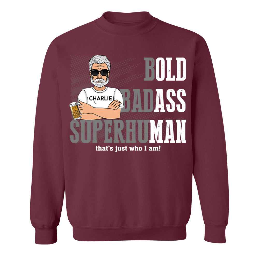 Funny Man Saying Gag Bold Badass Superhuman Old Man - Personalized Shirt - Funny Father's Day Gift For Husband, Dad, Grandpa VH01